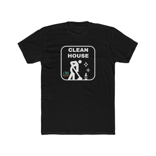 Clean house- Unisex Cotton Crew Tee